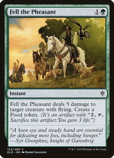 2019 Magic: The Gathering: Throne of Eldraine (ELD) - Fell the Pheasant (#153, Common) (, Moderately Played)